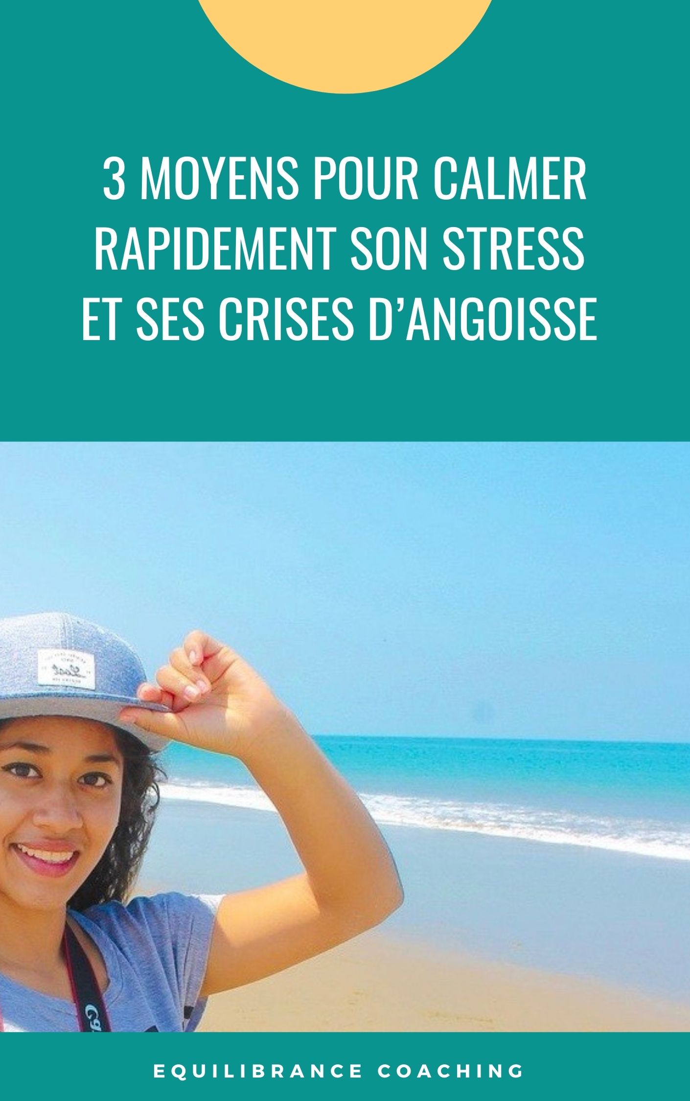 CALMER SON STRESS ET SES CRISES D’ANGOISSE EN QUELQUES MINUTES par Equilibrance coaching